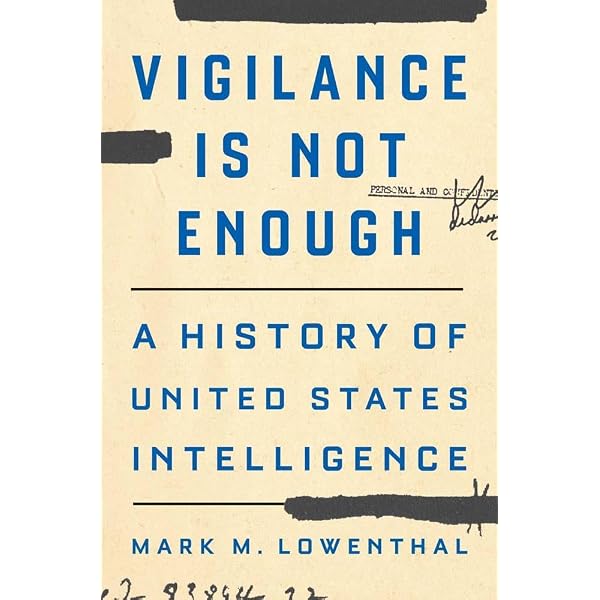 Intelligence: From Secrets to Policy: Lowenthal, Mark M
